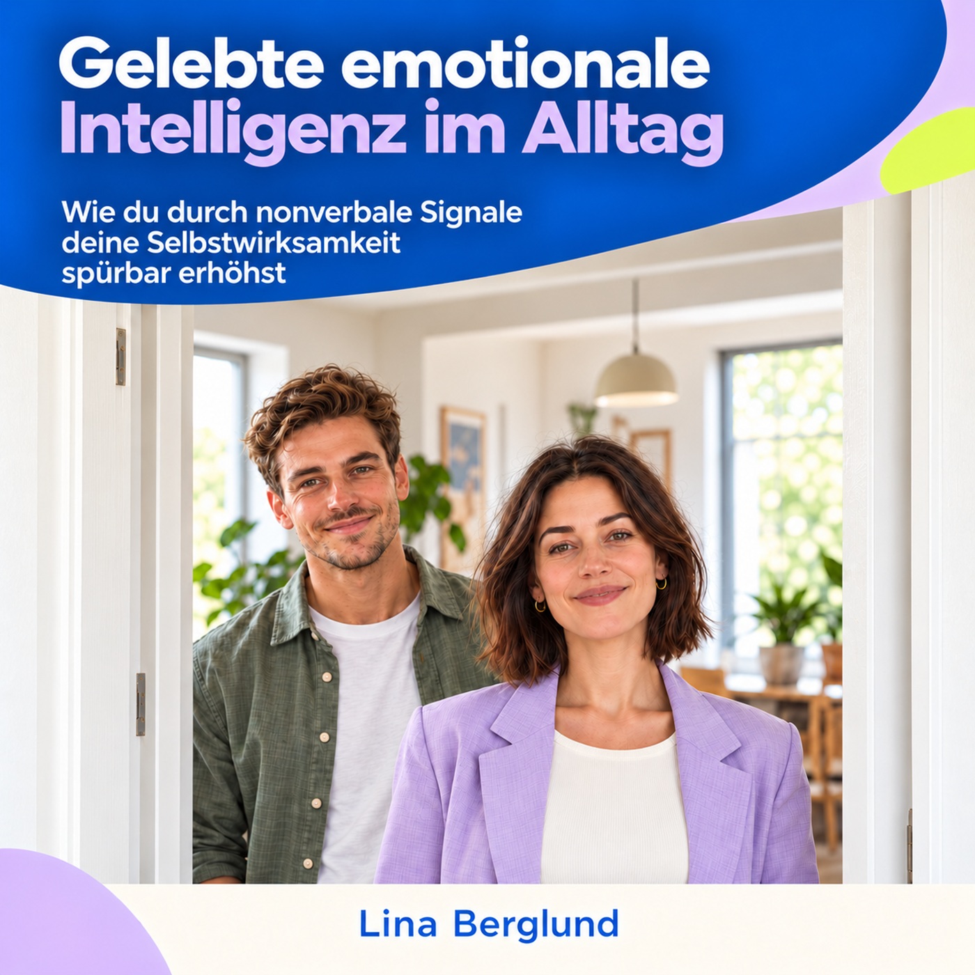 Cover des Hörbuchs „Gelebte emotionale Intelligenz im Alltag“ von Lina Berglund – Kategorie Gesundheit & Wohlbefinden