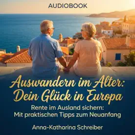 Beitragsbild zum Artikel „Neuanfang im Alter: 100-Tage-Guide Europa – leicht starten“ zum Thema Familie & Mama's